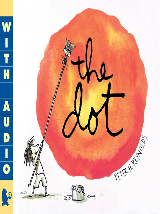 Title details for The Dot by Peter H. Reynolds - Available